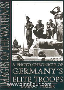 Yerger, M. C.: Images of the Waffen-SS. A Photo Chronicle of Germany's Elite Troop 