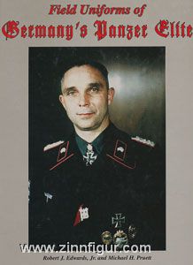 Pruett, Michael H./Edwards, Robert J.: Field Uniforms of Germany's Panzer Elite 