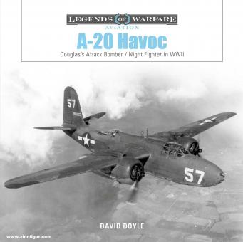 Doyle, David: A-20 Havoc. Douglas's Attack Bomber / Night Fighter in WWII 