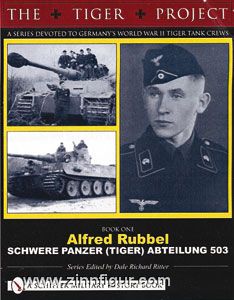 Ritter, D., R. (Hrsg.): Alfred Rubbel, Schwere Panzer (Tiger) Abteilung 503 