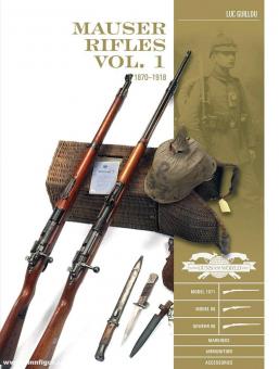 Guillou, Luc: Mauser Rifles. Band 1: 1871-1918 