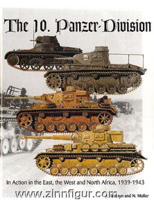 Restayn, J./Moller, N.: The 10th Panzer Division: In Action in the East, the West and North Africa, 1939-1943 