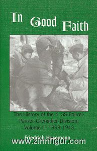 Husemann, F.: In Good Faith. The History of the 4. SS-Polizei-Grenadier-Division. Band 1: 1939-1943 