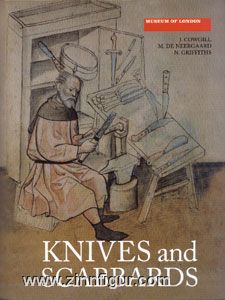 Cowgill, J./ Neergaard, M.de/ Griffiths, N.: Knives and Scabbards 