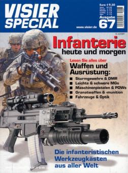 Visier Special. Heft 67: Infanterie heute und morgen. Die infanteristischen Werkzeugkästen aus aller Welt 