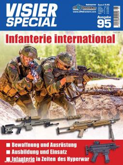 Visier-Special. Heft 95: "Infanterie international". Bewaffnung - Ausrüstung - Ausbildung - Einsatz" 