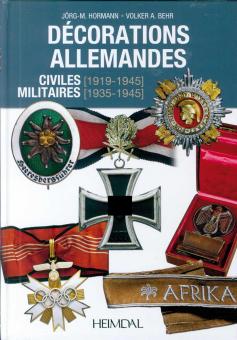 Hormann, Jörg-M./Behr, Volker A.: Décorations Allemands. Militaires (1935-1945) et Civiles (1919-1945) 