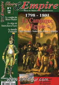 Gloire & Empire. Revue de l´Histoire Napoléonienne. Heft 7: 1789-1801. La Campagne d´Égypte. Teil 2: Mont-Thabor - Saint-Jean-d' Acre - Aboukir 