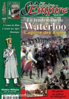 Gloire & Empire. Revue de l´Histoire Napoléonienne. Heft 23: Le lendemain de Waterloo 