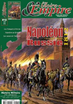 Gloire & Empire. Revue de l'Histoire Napoléonienne. Heft 43: Napoléon en Russie 1812. L'incendie de Moscou 