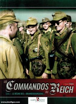 Mahé, Yann: Les Commandos du Reich. Band 1: Le règne des "Brandebourgeois" 