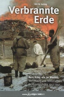 Oetting, D. W.: Verbrannte Erde. Kein Krieg wie im Westen: Wehrmacht und Sowjetarmee in Russlandkrieg 1941-1945 