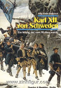 Findeisen, J.-P.: Karl XII. von Schweden. Ein König, der zum Mythos wurde 