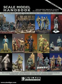 Scale Model Handbook. Theme Collection. Band 11: WWII Military Forces in 1/35 Scale. All Mediums 