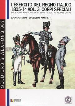Cristini, L./Aimaretti, G.: L'Esercito del Regno Italico 1805-14. Band 3: Corpi Speciali 