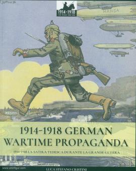 Cristini, Luca. S.: 1914-1918 German Wartime Propaganda 