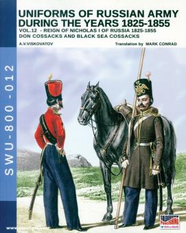 Viskovatov, A. V./Cristini, L. S.: Uniforms of the Russian Army during the Years 1825-1855. Band 12: Reign of Nicholas I of Russia 1825-1855. Don Cossacks and Black Sea Cossacks 