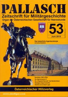 Pallasch. Zeitschrift für Militärgeschichte. Organ der Österreichischen Gesellschaft für Heereskunde. Heft 53 