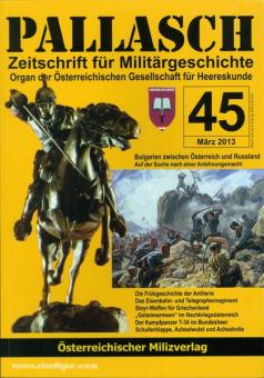 Pallasch. Zeitschrift für Militärgeschichte. Organ der Österreichischen Gesellschaft für Heereskunde. Heft 45 