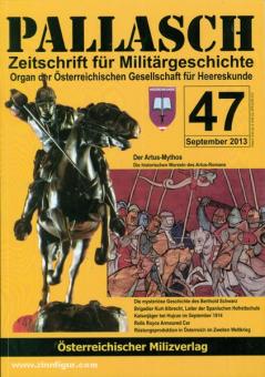 Pallasch. Zeitschrift für Militärgeschichte. Organ der Österreichischen Gesellschaft für Heereskunde. Heft 47 