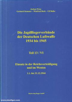 Prien, Jochen/Stemmer, Gerhard/Bock, Wilfried/Balke, Ulf: Die Jagdfliegerverbände der deutschen Luftwaffe 1934-1945. Teil 13/6: Einsatz in der Reichsverteidigung und im Westen 1.1. bis 31.12.1944 
