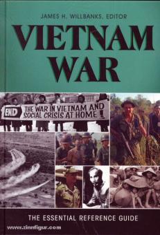 Willbanks, J. H.: Vietnam War. The essential Reference Guide 