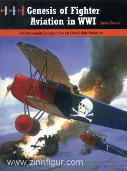 Herris, J.: Genesis of Fighter Aviation in WW1. A Centennial Perspective on Great War Aviation 