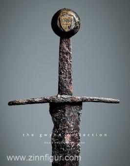 Paggiarino, C.: The Gwynn Collection. A Lifetime Passion for Antique Arms and Armour 