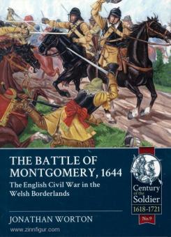 Worton, J.: The Battle of Montgomery, 1644. The English Civil War in the Welsh Borderlands 