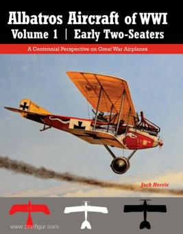 Herris, J.: Albatros Aircraft of WW1. Band 1: Early Two-Seaters 