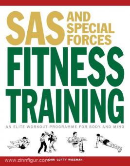Wiseman, J.: SAS and Special Forces Fitness Training. An Elite Workout Programme for Body and Mind 