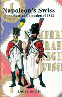 Smith, Digby: Napoleon's Swiss in the Russian Campaign of 1812 