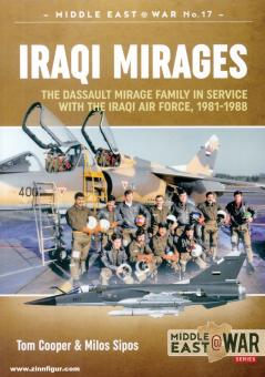 Cooper, Tom: Iraqi Mirages. Mirage F.1 in Service with Iraqi Air Force, 1981-2003 