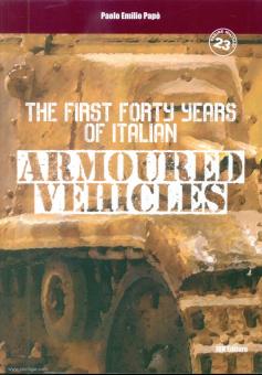 Papò, Paolo Emilio: The first forty Years of italian Armoured Vehicles 