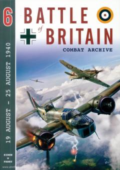 Parry, Simon W.: Battle of Britain Combat Archive. Band 6: 19 August - 25 August 1940 