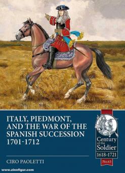 Paoletti, Ciro: Italy, Piedmont, and the War of the Spanish Succession 