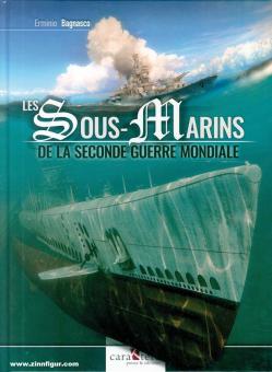 Bagnasco, Erminio: Les sous-marins de la seconde guerre mondiale 