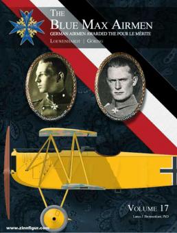 Bronnenkant, Lance J.: The Blue Max Airmen. German Airmen awarded the Pour le Merite. Volume 17: Lowenhardt - Göring 