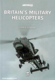 Gibson, Chris: Britain's Military Helicopters 