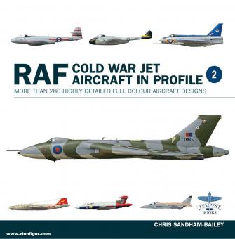 Sandham-Bailey, Chris: RAF Cold War Jet Aircraft in Profile. Band 2 