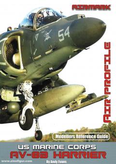 Evans, Andy: Airmark Air Profile. US Marine Corps AV-8B Harrier. Modellers Reference Guide 