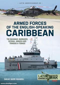 Badri-Maharaj, Sanjay: Armed Forces of the English-Speaking Caribbean. The Bahamas, Barbados, Guyana, Jamaica and Trinidad & Tobago 