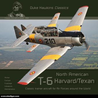 Hawkins, Duke: North American T-6 Harvard/Texan. Classic trainer aircraft for Air Forces around the World 