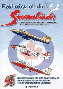 Siddall, Gary: Evolution of the Snowbirds. An Illustrated history of all the colour schemes and marking variations 1971-2021. Commemorating the 50th Anniversary of the Canadian Forces Snowbirds, 431 Air Demonstration Squadron 