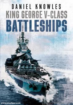 Knowles, Daniel: King George V-Class Battleships 
