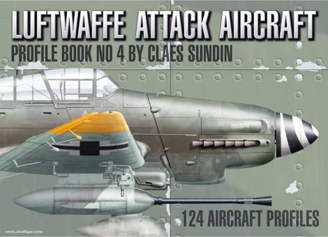 Sundin, C.: Luftwaffe Attack Aircraft. Profile Book. Band 4 