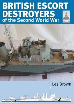 Brown, Les: British Escort Destroyers of the Second World War 