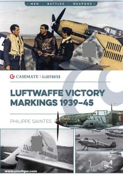 Saintes, Philippe: Luftwaffe Victory Markings 1939-1945 