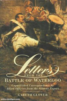 Glover, G. (Hrsg.): Letters from the Battle of Waterloo 