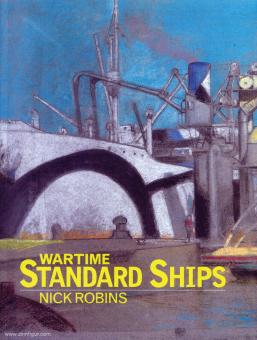 Robins, Nick: Wartime Standard Ships 
